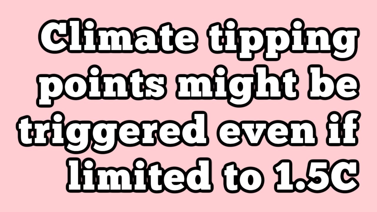 climate-tipping-points-might-be-triggered-even-if-limited-to-1-5c-esg