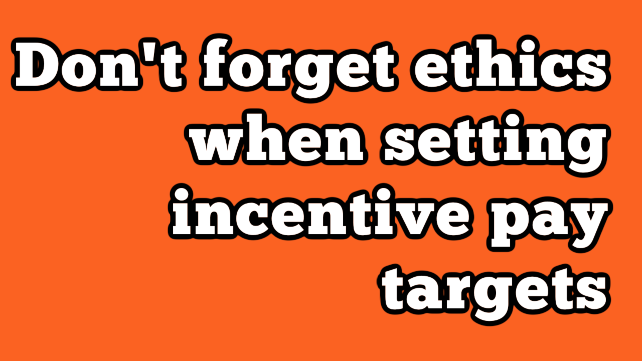 Don't forget ethics when setting incentive pay targets - ESG ...